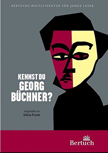 Kennst du Georg Büchner? (Weltliteratur für junge Leser) - Frank Silvia