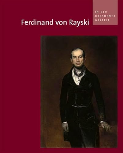 Beispielbild fr Ferdinand von Rayski in der Dresdener Galerie zum Verkauf von medimops