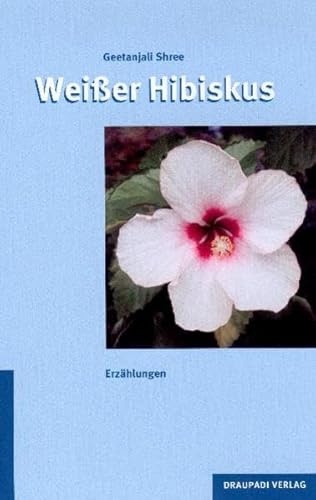 9783937603469: Weier Hibiskus: Erzhlungen