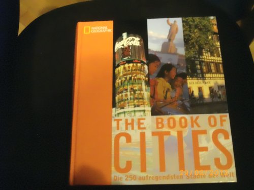 Stock image for National Geographic Book of Cities. Die 250 aufregendsten Stdte der Welt for sale by medimops