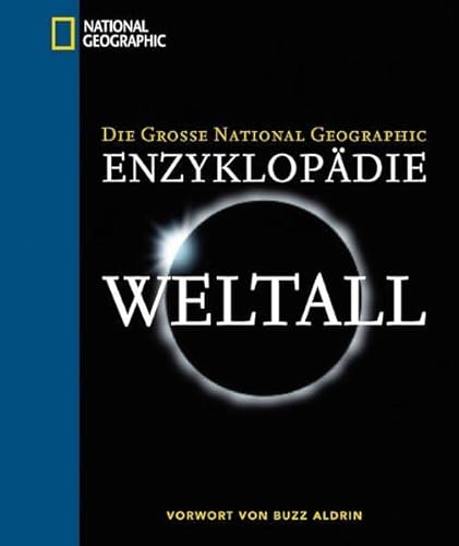 9783937606255: Die groe National Geographic Enzyklopdie Weltall