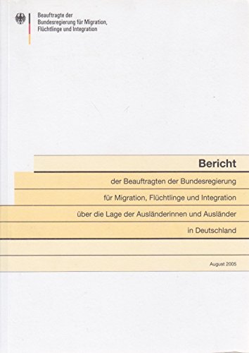 Beispielbild fr Bericht der Beauftragten der Bundesregierung fr Migration, Flchtlinge und Integration ber die Lage der Auslnderinnen und Auslnder in Deutschland zum Verkauf von CSG Onlinebuch GMBH