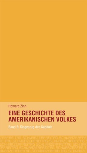 9783937623559: Eine Geschichte des amerikanischen Volkes 5: Siegeszug des Kapitals