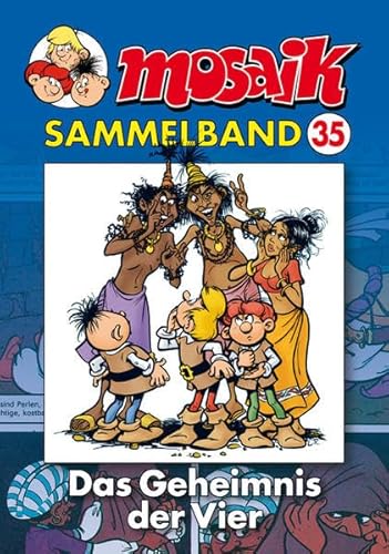 Beispielbild fr Die Abrafaxe. Mosaik Sammelband 35. Das Geheimnis der Vier zum Verkauf von GreatBookPrices