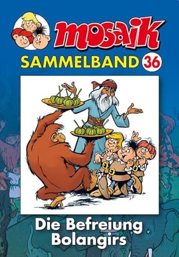 Beispielbild fr Mosaik Sammelband 36. Die Befreiung Bolangirs -Language: german zum Verkauf von GreatBookPrices