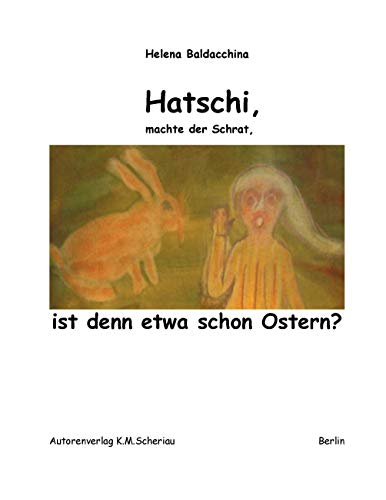 Beispielbild fr Hatschi, machte der Schrat, ist denn etwa schon Ostern? -Language: german zum Verkauf von GreatBookPrices