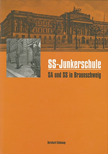 Beispielbild fr SS-Junkerschule: SA und SS in Braunschweig zum Verkauf von medimops