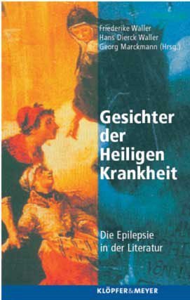 9783937667041: Gesichter der Heiligen Krankheit. Die Epilepsie in der Literatur