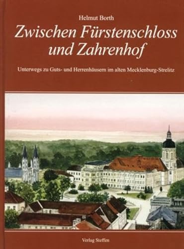 Stock image for Zwischen Frstenschloss und Zarenhof: Unterwegs zu Guts- und Herrenhusern im alten Mecklenburg-Strelitz for sale by medimops