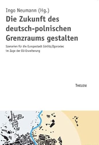 Beispielbild fr Die Zukunft des deutsch-polnischen Grenzraums gestalten zum Verkauf von medimops