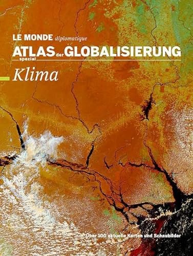 Beispielbild fr Atlas der Globalisierung spezial: Klima zum Verkauf von medimops