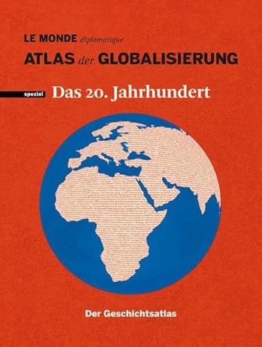 Beispielbild fr Atlas der Globalisierung spezial - Das 20. Jahrhundert. Der Geschichtsatlas zum Verkauf von medimops