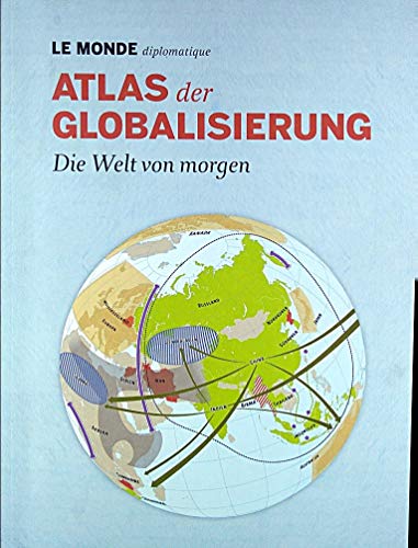 9783937683386: Atlas der Globalisierung: Die Welt von morgen