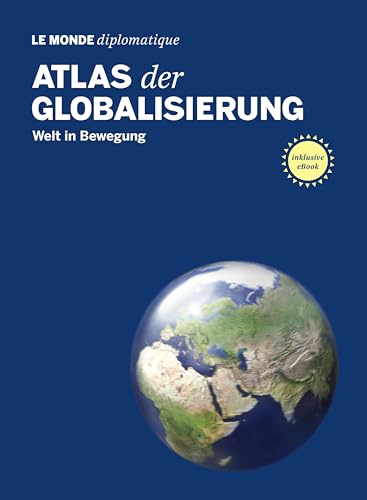 9783937683744: Atlas der Globalisierung: Welt in Bewegung