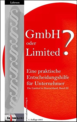 Beispielbild fr GmbH oder Limited? : Eine praktische Entscheidungshilfe fr Unternehmer zum Verkauf von Buchpark