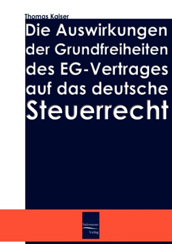 Imagen de archivo de Die Auswirkungen der Grundfreiheiten des EG-Vertrages auf das deutsche Steuerrecht a la venta por medimops