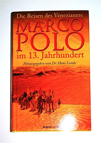 Beispielbild fr Die Reisen des Venezianers Marco Polo im 13. Jahrhundert zum Verkauf von medimops