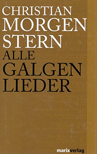 Stock image for Alle Galgenlieder.: Galgenlieder / Palmstrm / Palma Kunkel / Der Gingganz for sale by Bahamut Media