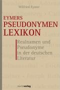 Beispielbild fr Eymers Pseudonymen Lexikon Gebundene Ausgabe  " 2004 von Wilfrid Eymer (Autor) zum Verkauf von Nietzsche-Buchhandlung OHG