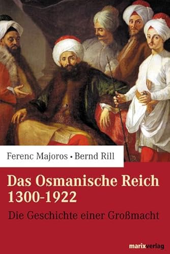 9783937715254: Das Osmanische Reich 1300-1922.