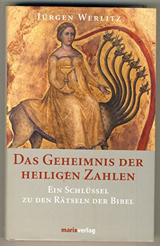 Stock image for Das Geheimnis der heiligen Zahlen: Ein Schlüssel zu den Rätseln der Bibel for sale by Nietzsche-Buchhandlung OHG