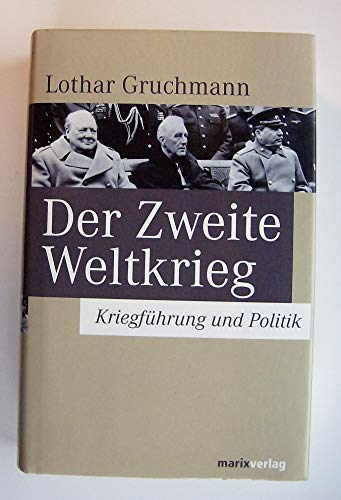 Beispielbild fr Der Zweite Weltkrieg: Kriegführung und Politik10. September 2004 von Lothar Gruchmann zum Verkauf von Nietzsche-Buchhandlung OHG