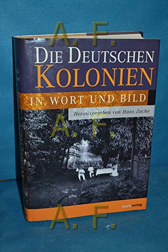 Imagen de archivo de Die deutschen Kolonien in Wort und Bild a la venta por mneme