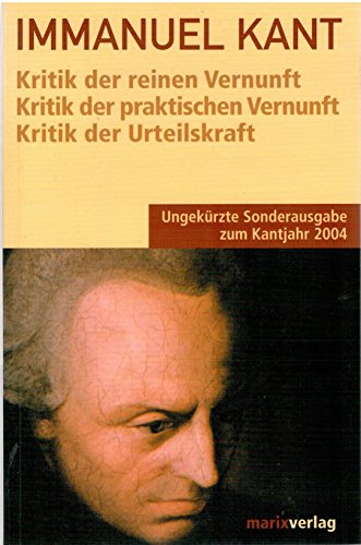 Beispielbild fr Kritik der reinen Vernunft / Kritik der praktischen Vernunft / Kritik der Urteilskraft zum Verkauf von medimops