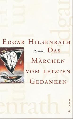 Das Märchen Vom Letzten Gedanken (Volume 6) - Hilsenrath, E. and Braun, H. (trans)