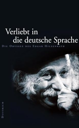 Beispielbild fr Verliebt in die deutsche Sprache - Die Odyssee des Edgar Hilsenrath " zum Verkauf von medimops