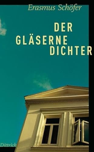 Der gläserne Dichter. Eine Besichtigung.