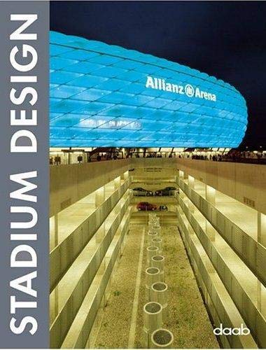 Stadium Design (Design Books) - Ralf Daab/ Anja Llorella