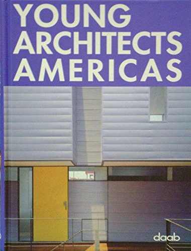 Stock image for Young Architects Americas (English, German, Spanish, French and German Edition) Erin Cullerton and Michelle Galindo for sale by GridFreed