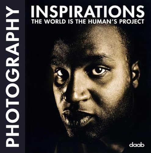 9783937718828: Photography inspirations. The world is the human's project. Ediz. multilingue