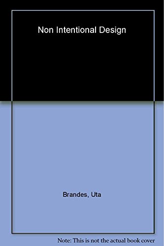 Non Intentional Design (9783937718934) by Brandes, Uta; Erlhoff, Michael