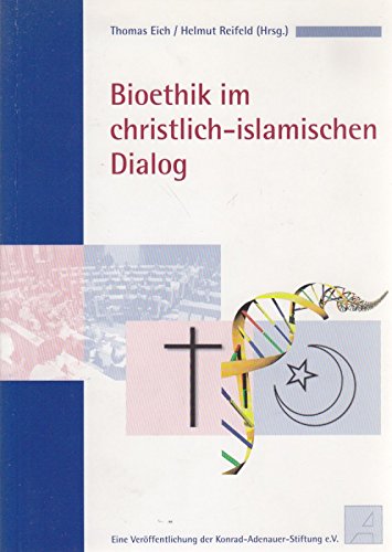 Stock image for Bioethik im christlich-islamischen Dialog: Kongressdokumentation for sale by medimops