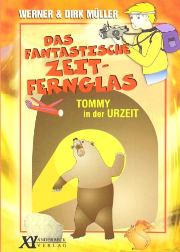 Beispielbild fr Das fantastische Zeitfernglas: Tommy in der Urzeit zum Verkauf von Versandantiquariat Felix Mcke