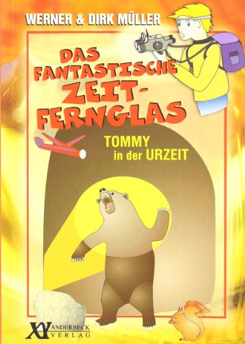 Stock image for Das fantastische Zeitfernglas: Tommy in der Urzeit for sale by Versandantiquariat Felix Mcke