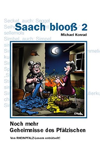 9783937752037: Saach bloo 2: Noch mehr Geheimnisse des Pflzischen, von RHEINPFALZ-Lesern entrtselt!