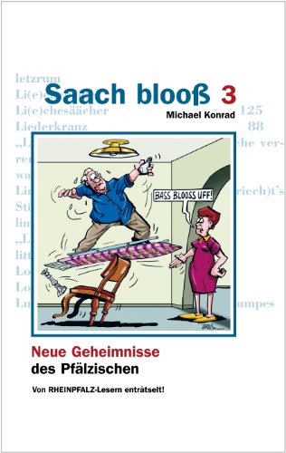 Stock image for Saach bloo 3: Neue Geheimnisse des Pflzischen, von RHEINPFALZ-Lesern entrtselt! for sale by Gerald Wollermann