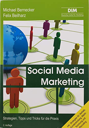 Stock image for Social Media Marketing: Strategien, Tipps und Tricks fr die Praxis for sale by medimops