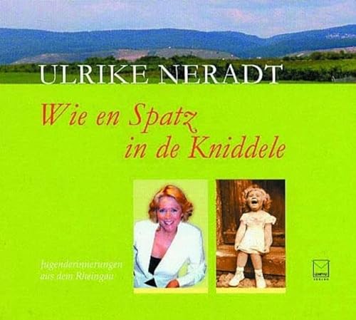 Stock image for Wie en Spatz in de Kniddele, 1 Audio-CD: Jugenderinnerungen aus dem Rheingau Ulrike Neradt for sale by biblioMundo