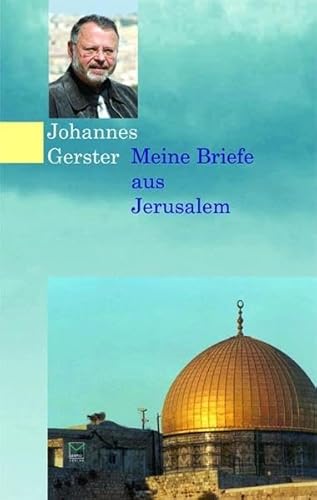 Stock image for Meine Briefe aus Jerusalem: 33 Briefe aus den Jahren 1997 bis 2005 for sale by WorldofBooks