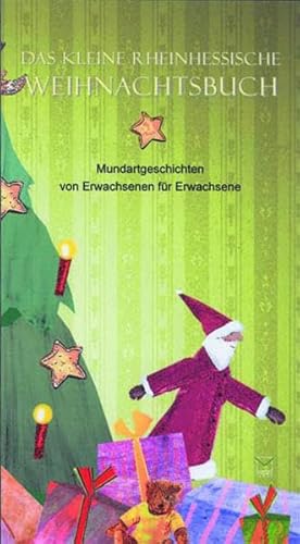 Beispielbild fr Das kleine Rheinhessische Weihnachtsbuch: Mundartgeschichten rund um Weihnachten zum Verkauf von medimops