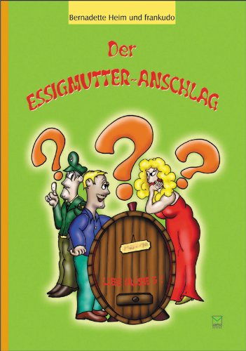 Der Essigmutter-Anschlag. Ein Rheinhessen-Krimi