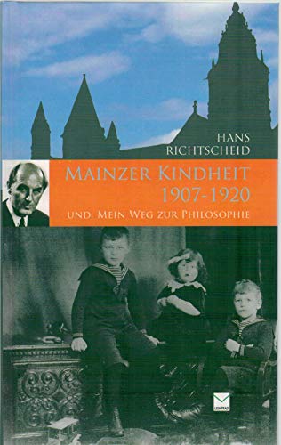 9783937782645: Mainzer Kindheit 1907-1920: Mit einem Epilog: Mein Weg zur Philosophie