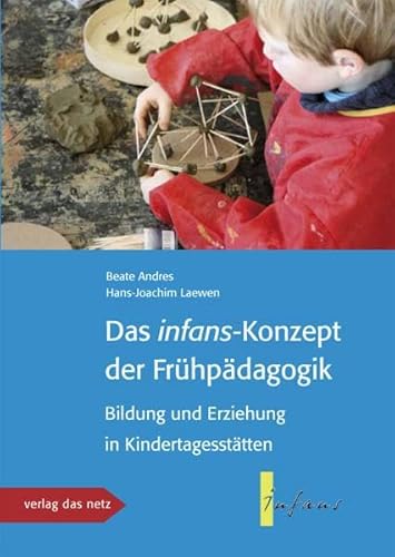 9783937785431: Das infans-konzept der Frhpdagogik: Bildung und Erziehung in Kindertagessttten