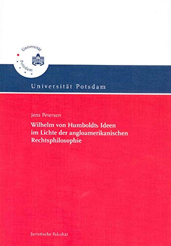 Beispielbild fr Wilhelm von Humboldts Ideen im Lichte der angloamerikanischen Rechtsphilosophie zum Verkauf von medimops