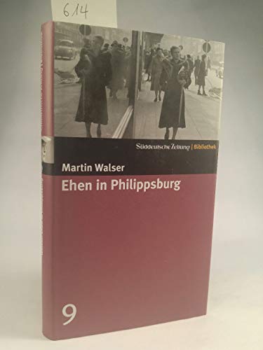 Beispielbild fr Ehen in Philippsburg. SZ-Bibliothek Band 9 Walser, Martin zum Verkauf von tomsshop.eu