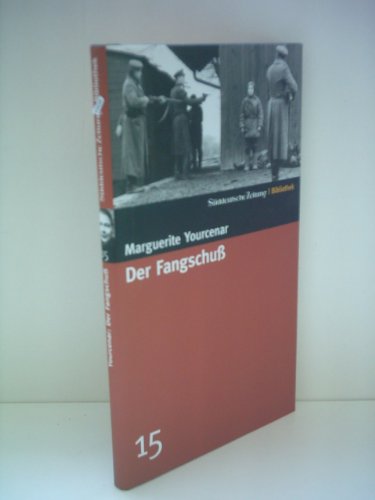 Der Fangschuß. Roman, aus dem Französischen von Richard Moering,